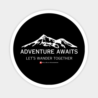 Adventure Awaits - Let's Wander together Magnet